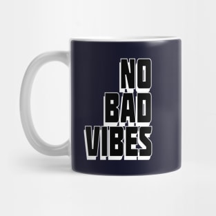 NO BAD VIBES Mug